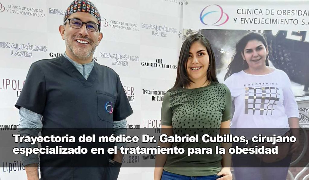 La historia profesional del cirujano Dr. Gabriel Cubillos, experto en el tratamiento para la obesidad La historia profesional del cirujano Dr. Gabriel Cubillos, experto en el tratamiento para la obesidad