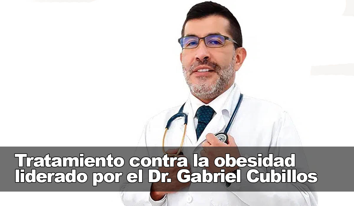 Tratamiento contra el sobrepeso y obesidad liderado por el Dr. Gabriel Cubillos